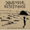 INDUSTRIAL RESISTANCE "light from deep darkness" LP